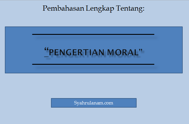 pengertian moral